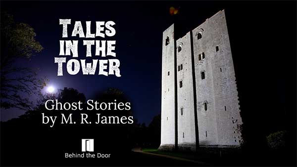 Tales in the Tower: Ghost Stories by M. R. James