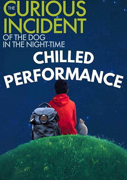 CHILLED PERFORMANCE: The Curious Incident Of The Dog In The Night-Time